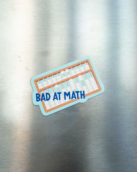 Bad at Math Magnet